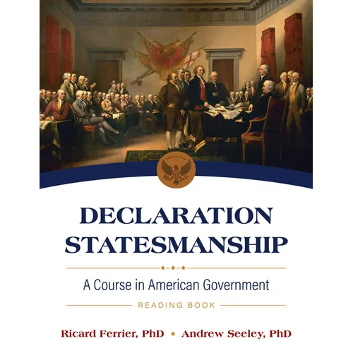 Declaration Statesmanship: A Course in American Government Reading Book - Paperback