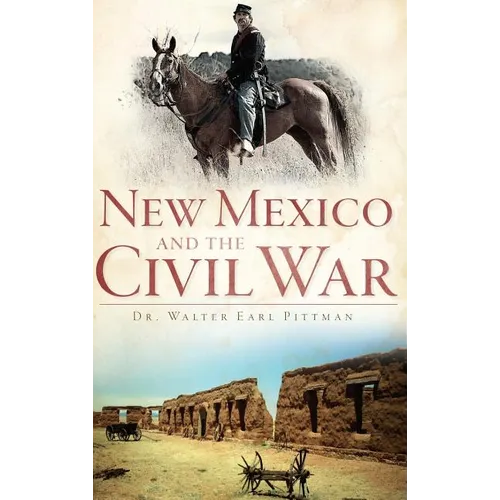 New Mexico and the Civil War - Hardcover
