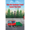 Gus The Garbage Truck Saves The Park - Hardcover