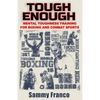 Tough Enough: Mental Toughness Training for Boxing, MMA and Martial Arts - Paperback