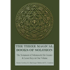 The Three Magical Books of Solomon: The Greater and Lesser Keys & The Testament of Solomon - Hardcover