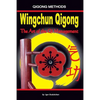 Wingchun Qigong. the Art of the Qi Management - Paperback