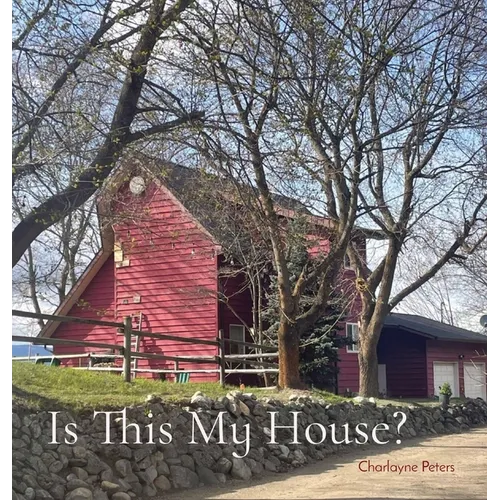 Is This My House? - Hardcover