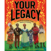 Your Legacy: A Bold Reclaiming of Our Enslaved History - Hardcover