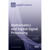 Mathematics and Digital Signal Processing - Hardcover