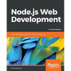 Node.js Web Development - Fourth Edition: Server-side development with Node 10 made easy - Paperback