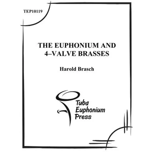 The Euphonium and 4-Valve Brasses: An Advanced Tutor - Paperback