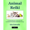 Animal Reiki: A comprehensive course for the treatment of animals with Reiki energy - Paperback