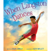 When Langston Dances - Hardcover