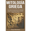 Mitología Griega: ¡Los relatos más grandiosos de la Mitología Griega, con sus dioses, diosas, monstruos, héroes y mucho más! - Hardcover