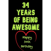 34 Years Of Being Awesome Happy 34th Birthday: 34 Years Old Gift for Boys & Girls - Paperback