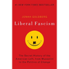 Liberal Fascism: The Secret History of the American Left, from Mussolini to the Politics of Change - Paperback