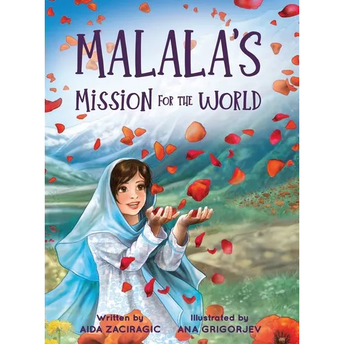 Malala's Mission for the World: A Children's Book About Bravery and the Fight for Girls' Education for Kids Ages 6-10 - Hardcover