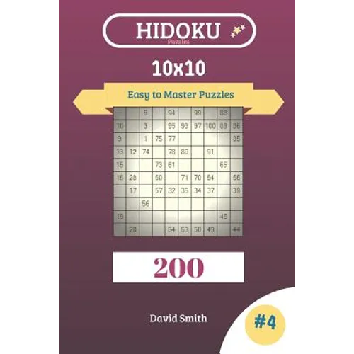 Hidoku Puzzles - 200 Easy to Master Puzzles 10x10 Vol.4 - Paperback
