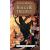 The Singer Trilogy: The Mythic Retelling of the Story of the New Testament - Paperback