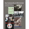 Our Community at Winchester: The City and Its Workers at New Haven's Gun Factory - Hardcover