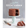 Little Everyday Cakes: 50+ Perfectly Proportioned Confections to Enjoy Any Day of the Week - Paperback