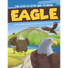 The Step-by-Step Way to Draw Eagle: A Fun and Easy Drawing Book to Learn How to Draw Eagles - Paperback