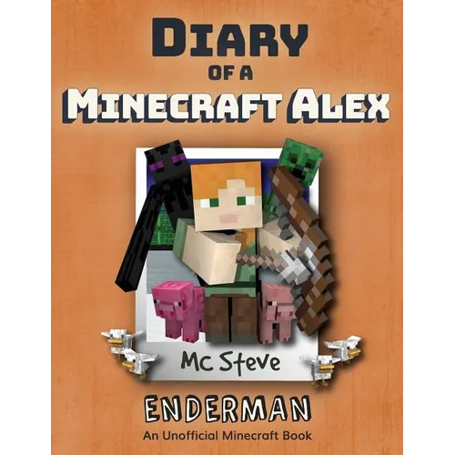 Diary of a Minecraft Alex: Book 2 - Enderman - Paperback