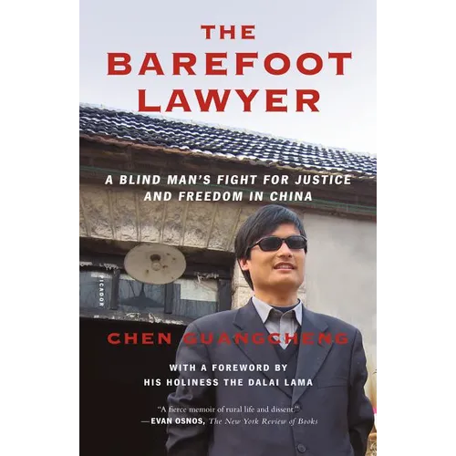 The Barefoot Lawyer: A Blind Man's Fight for Justice and Freedom in China - Paperback