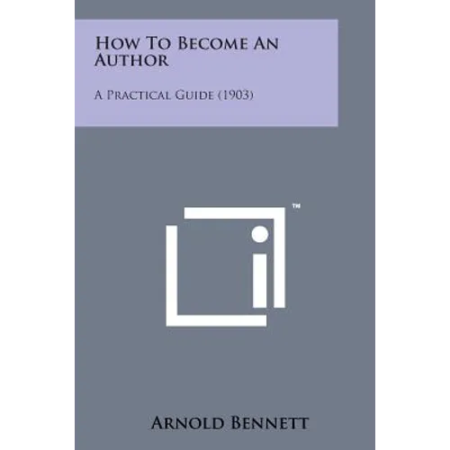 How to Become an Author: A Practical Guide (1903) - Paperback