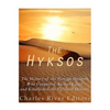 The Hyksos: The History of the Foreign Invaders Who Conquered Ancient Egypt and Established the Fifteenth Dynasty - Paperback