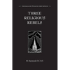Three Religious Rebels: Forefathers of the Trappists - Paperback
