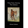 Nine Years Among the Indians - Paperback