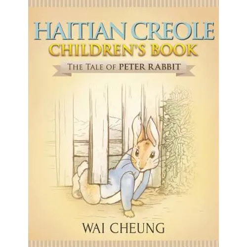 Haitian Creole Children's Book: The Tale of Peter Rabbit - Paperback