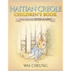 Haitian Creole Children's Book: The Tale of Peter Rabbit - Paperback
