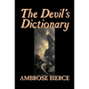 The Devil's Dictionary by Ambrose Bierce, Fiction, Classics, Fantasy, Horror - Paperback