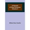 A Hazard of New Fortunes - Volume 3 - Paperback
