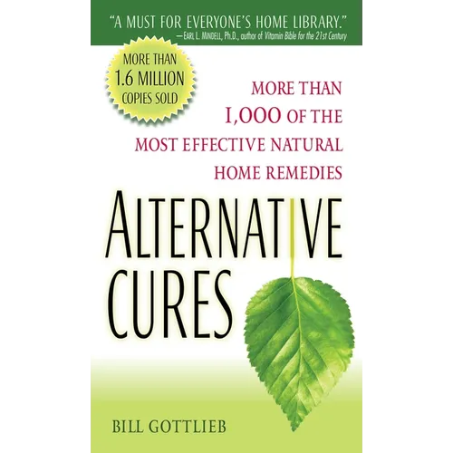 Alternative Cures: More Than 1,000 of the Most Effective Natural Home Remedies - Mass Market Paperbound