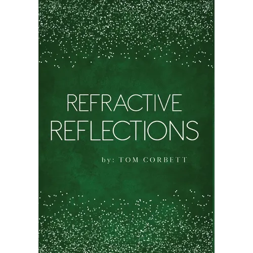 Refractive Reflections - Hardcover