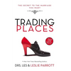 A Trading Places: The Secret to the Marriage You Want - Paperback