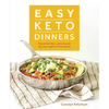 Easy Keto Dinners: Flavorful Low-Carb Meals for Any Night of the Week - Paperback