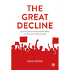 The Great Decline: From the Era of Hope and Progress to the Age of Fear and Rage - Paperback