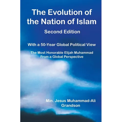 The Evolution of the Nation of Islam: With a 50-Year Global Political View - Paperback