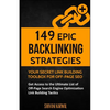 149 Epic Backlinking Strategies: Your Secret Link Building Toolbox for Off-Page: Get Access to the Ultimate List of Off-Page Search Engine Optimizatio - Paperback