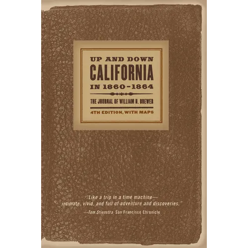 Up and Down California in 1860-1864: The Journal of William H. Brewer - Paperback