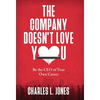 The Company Doesn't Love You: Be the CEO of Your Own Career - Hardcover