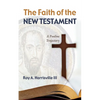 The Faith of the New Testament: A Pauline Trajectory - Hardcover