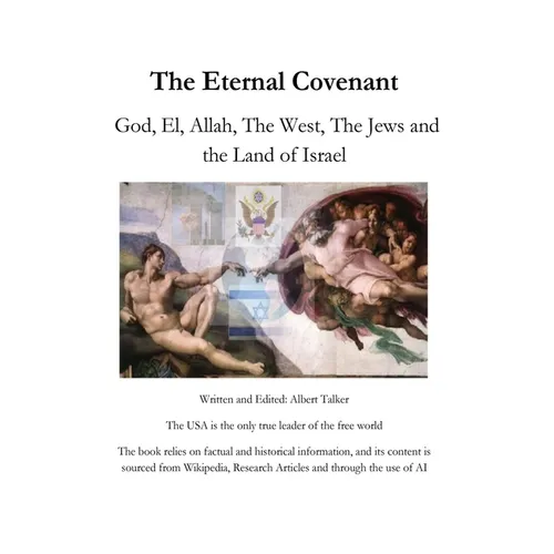 The Eternal Covenant: God, El, Allah, The West, The Jews and the Land of Israel - Paperback