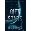 A Gift of the Stars: Book 1 of The Tales of Zren Janin - Hardcover