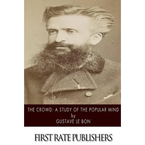 The Crowd: A Study of the Popular Mind - Paperback