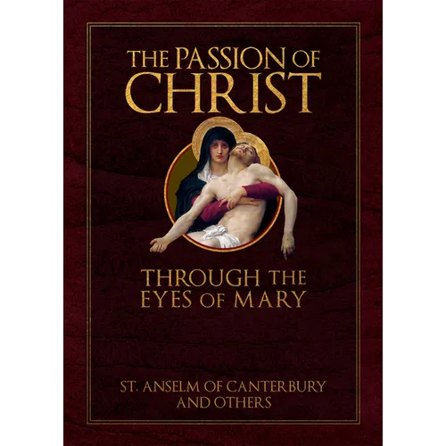 The Passion of Christ Through the Eyes of Mary - Hardcover