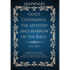 God's Covenants: The Mystery and Marrow of the Bible (Volume 1) - Hardcover