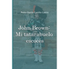 John Brown: Mi tatarabuelo escocés - Paperback