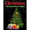 Christmas Coloring Book For Adults: New and Expanded Editions, Ornaments, Christmas Trees, Wreaths, and More! - Paperback