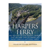 Harpers Ferry: The History of the Federal Armory that Became One of America's Most Famous National Parks - Paperback